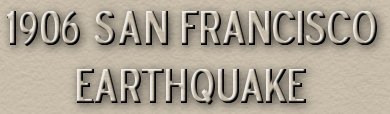 1906 San Francisco Earthquake