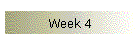 Week 4